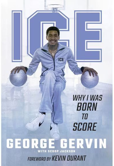 Ice-Why-I-Was-Born-to-Score-Book George Gervin Book: Ice Why I Was Born to Score